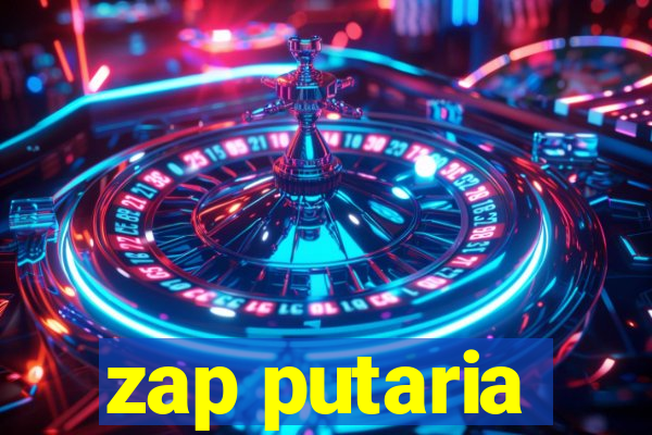 zap putaria